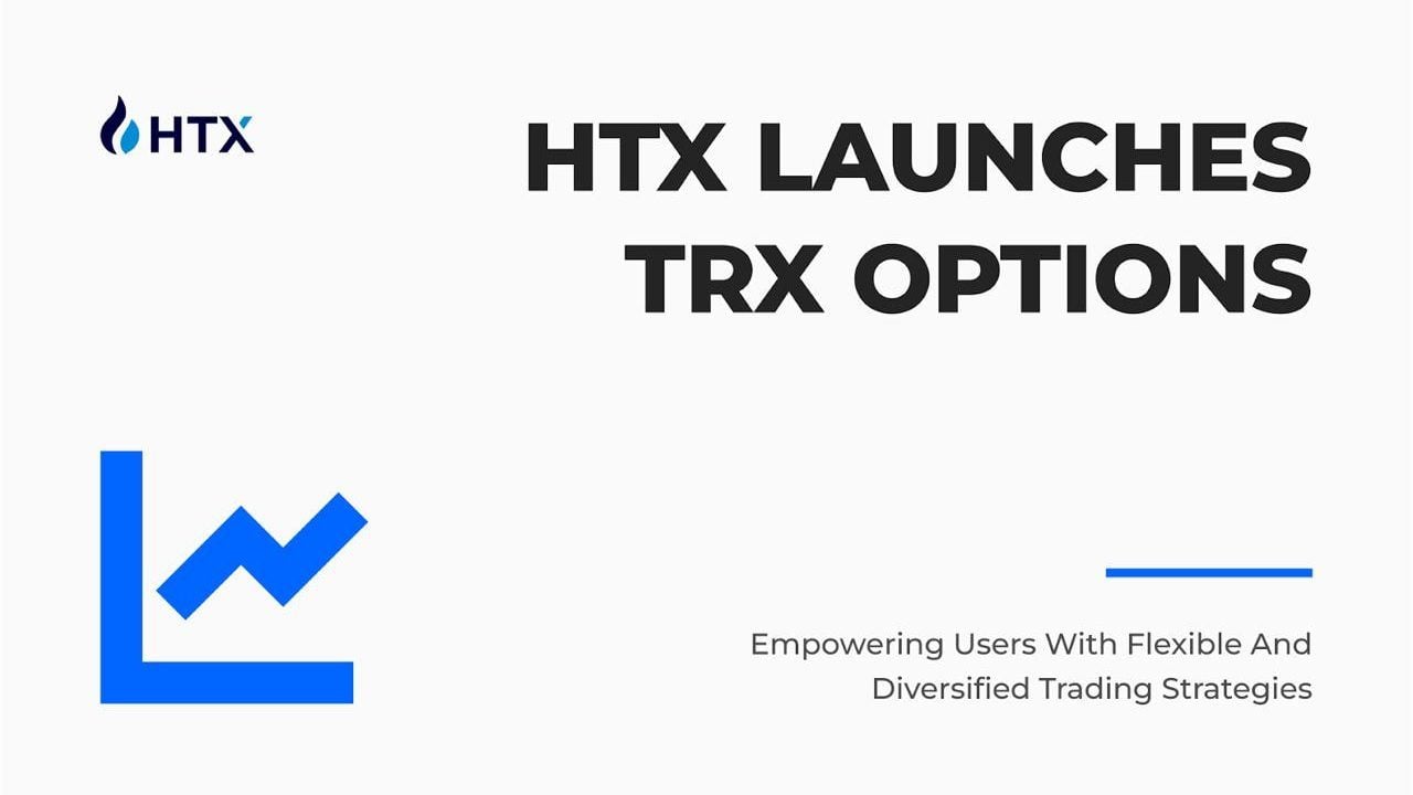 
                        HTX上线TRX期权，为用户提供灵活多样化的交易策略
                    