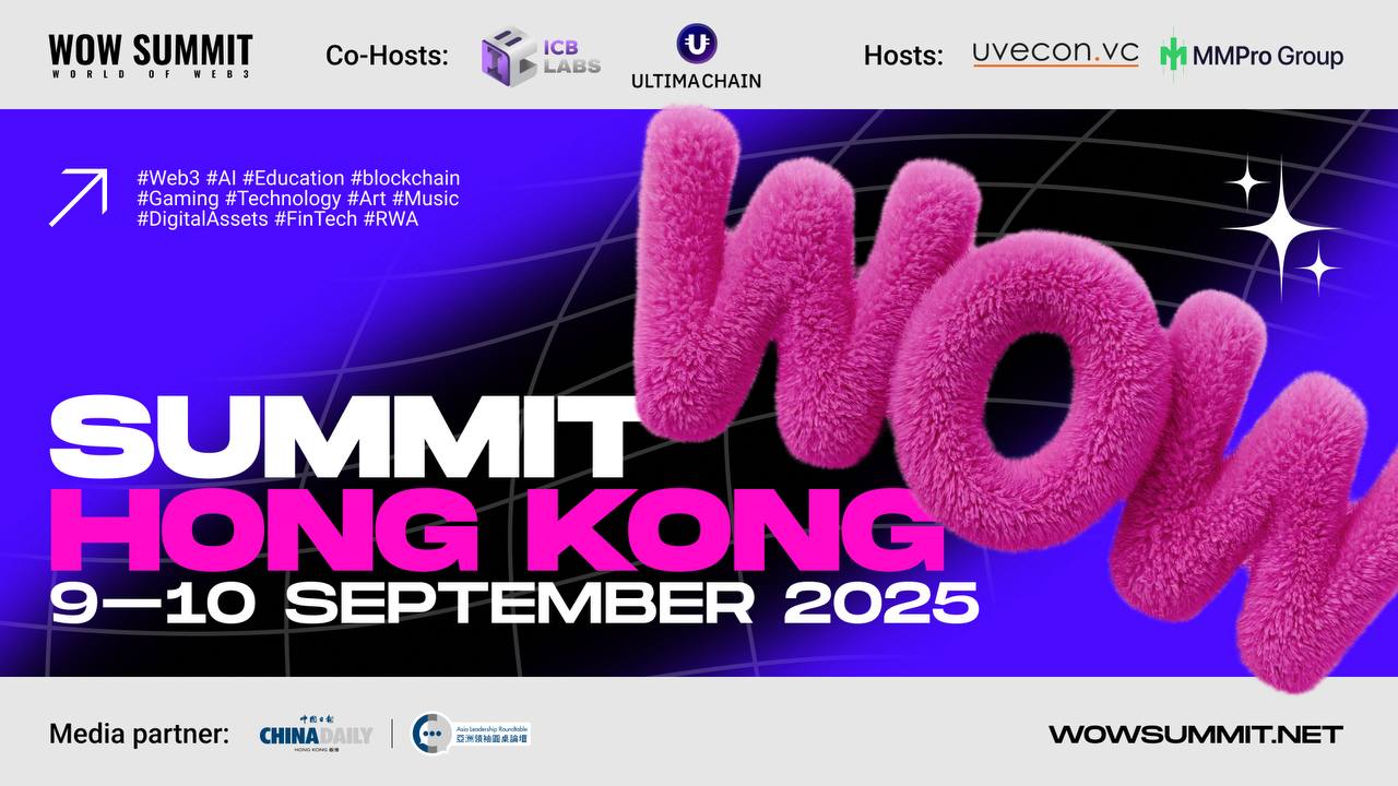 WOW峰会2025重返香港，汇聚全球科技巨头，共同塑造Web3和AI的未来