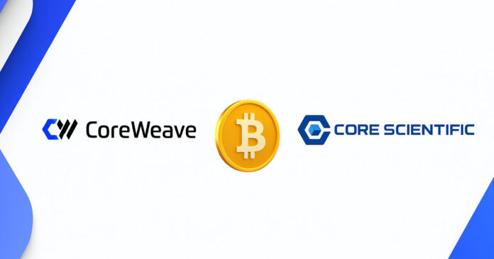 CoreWeave 以 90 亿美元收购比特币挖矿公司 Core Scientific