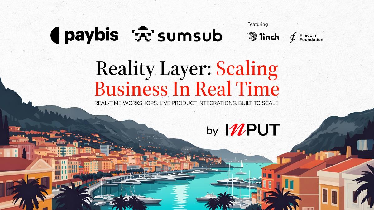 INPUT Global、Sumsub 和 Paybis 联合 Web3 领导者在 EthCC 现实层进行实际扩展