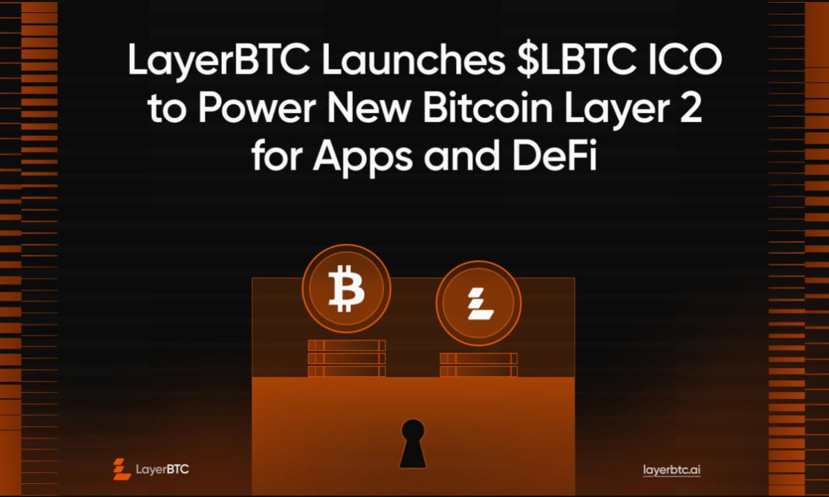 LayerBTC 推出 LBTC ICO，为应用程序和 DeFi 提供新的比特币 Layer-2 支持