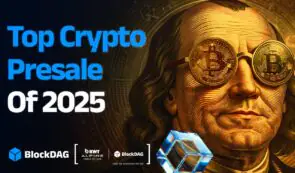 2025年最受瞩目的四大预售加密货币：BlockDAG以4.35亿美元融资领跑，并跻身一级交易所上市热潮