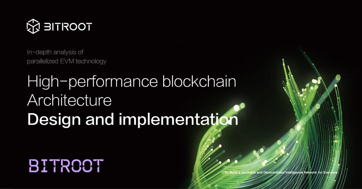 Bitroot：利用并行 EVM 架构重新定义区块链性能