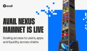 Avail 推出 Nexus 主网，统一以太坊、Solana 和 EVM 的流动性