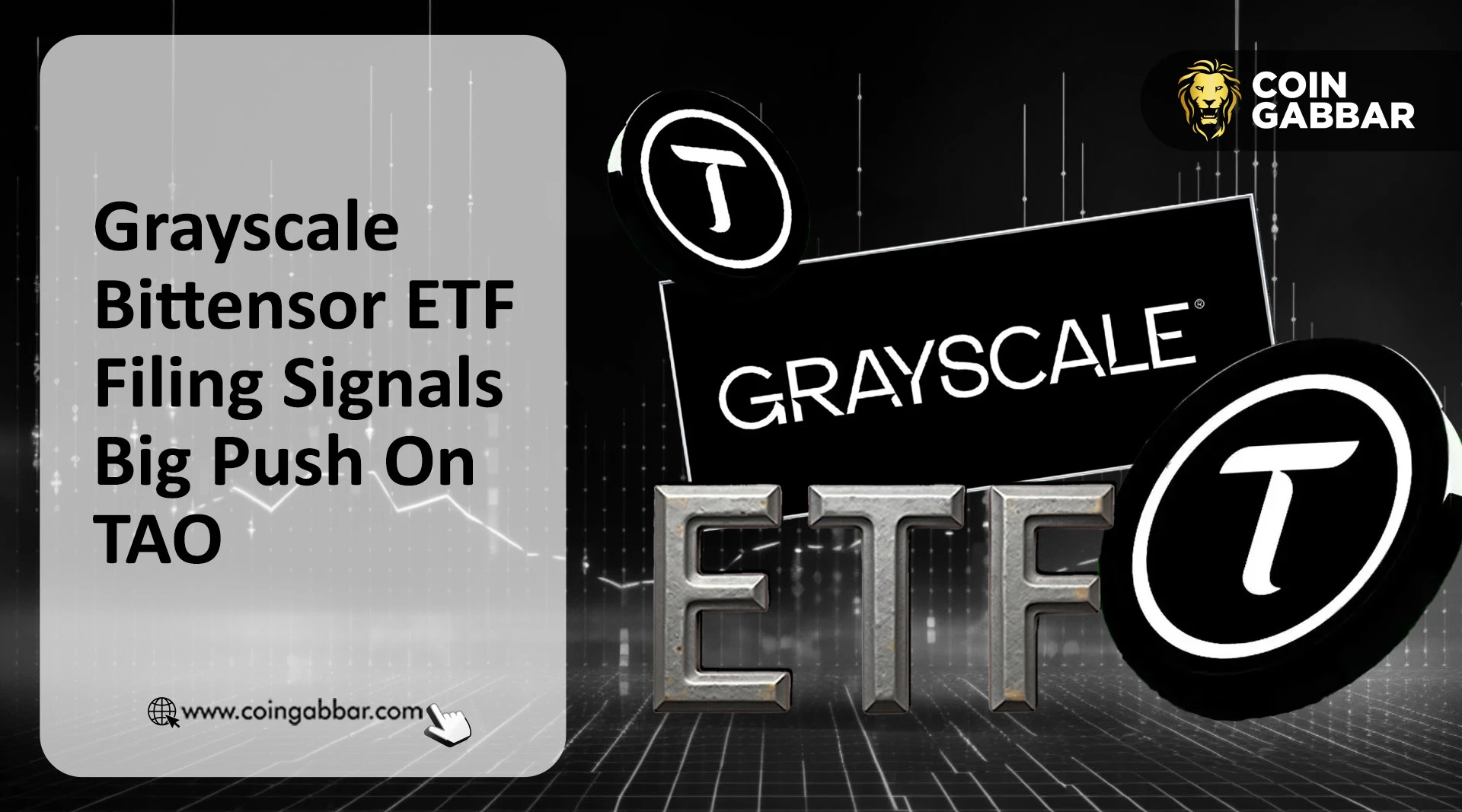 Grayscale Bittensor ETF 助力 TAO 距离获得美国证券交易委员会 (SEC) 批准更近一步