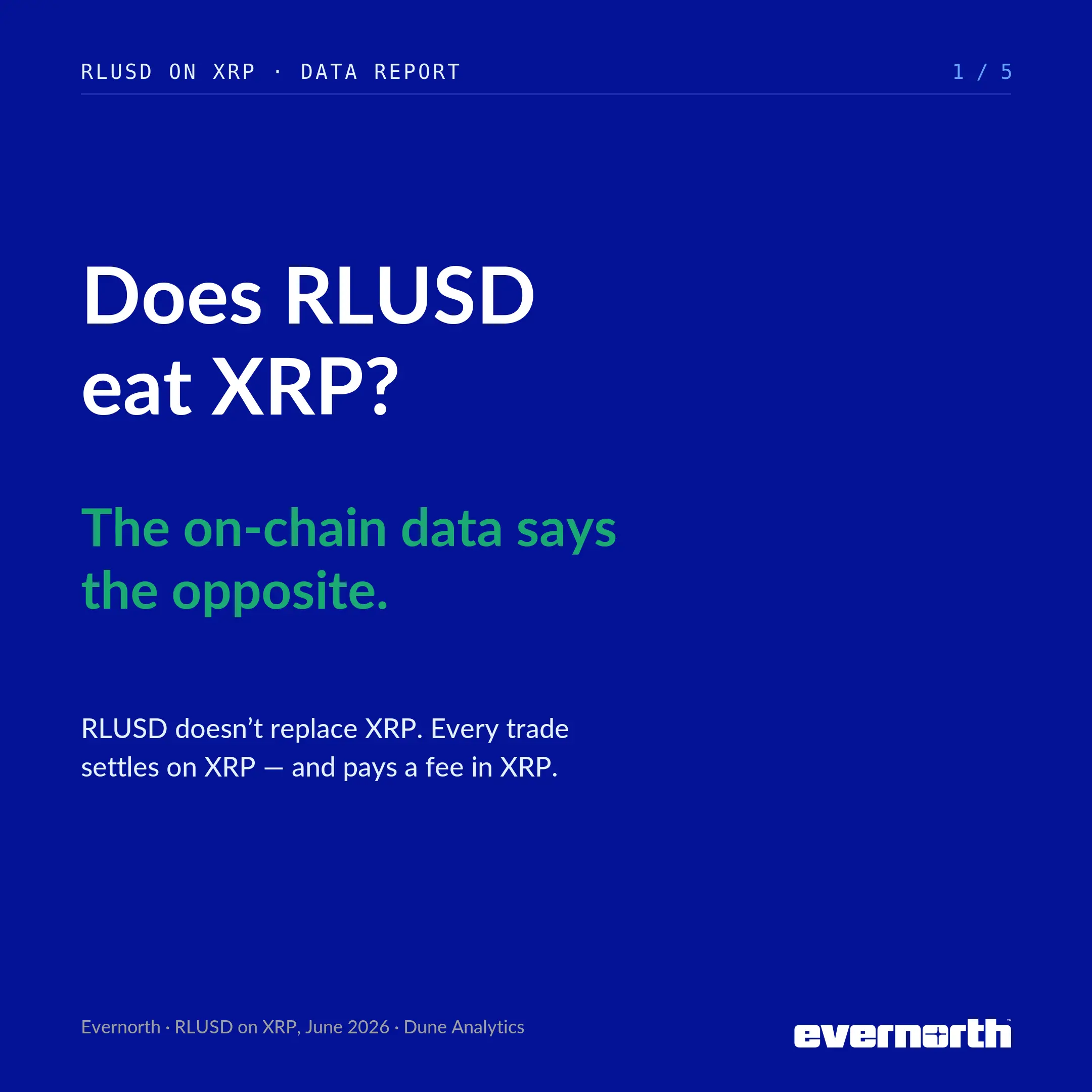 Evernorth 报告：RLUSD 非 XRP 竞争对手，六个月交易量达 9 亿美元